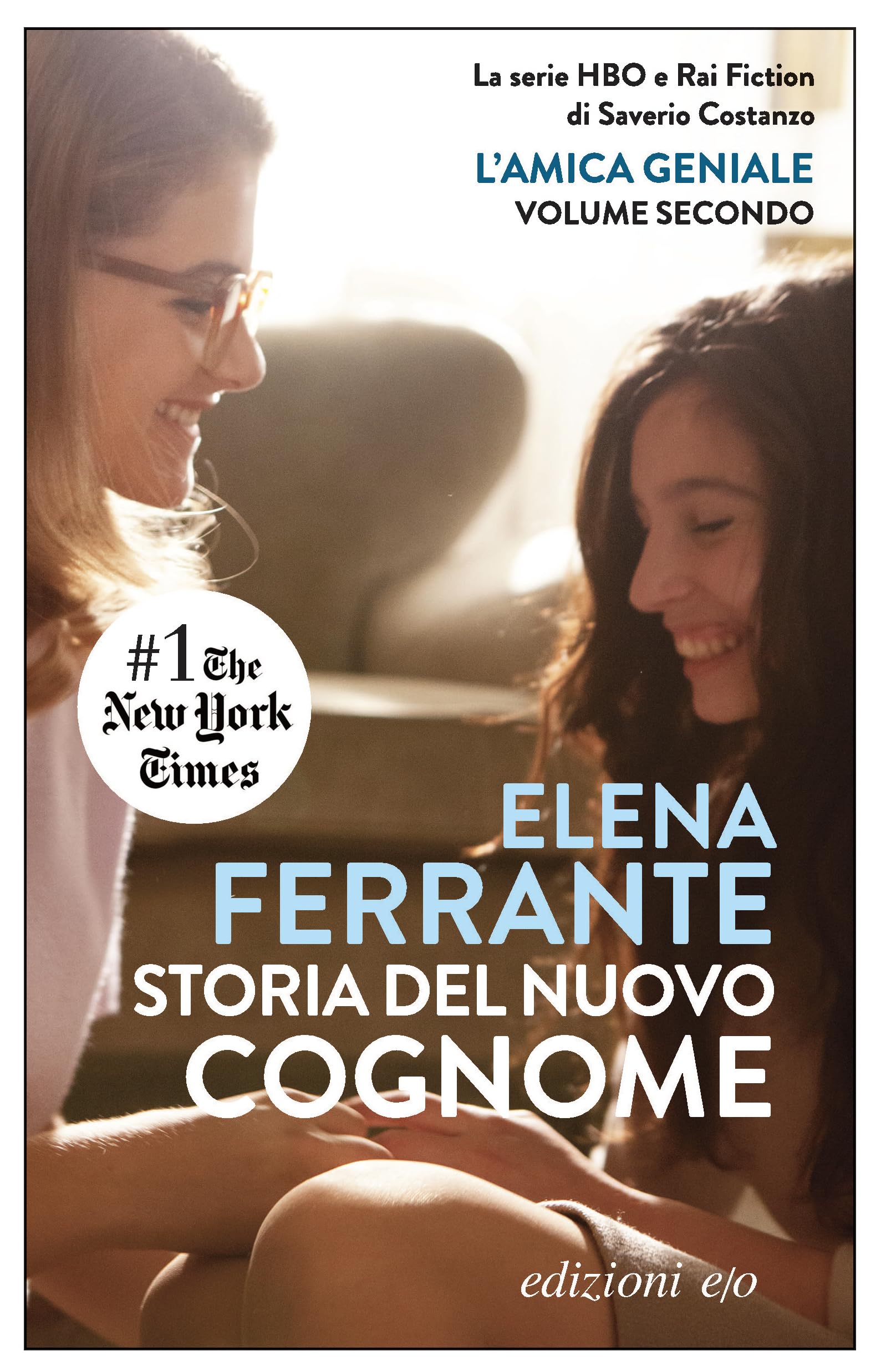 Storia del nuovo cognome. L'amica geniale (Vol. 2): giovinezza (Dal mondo)