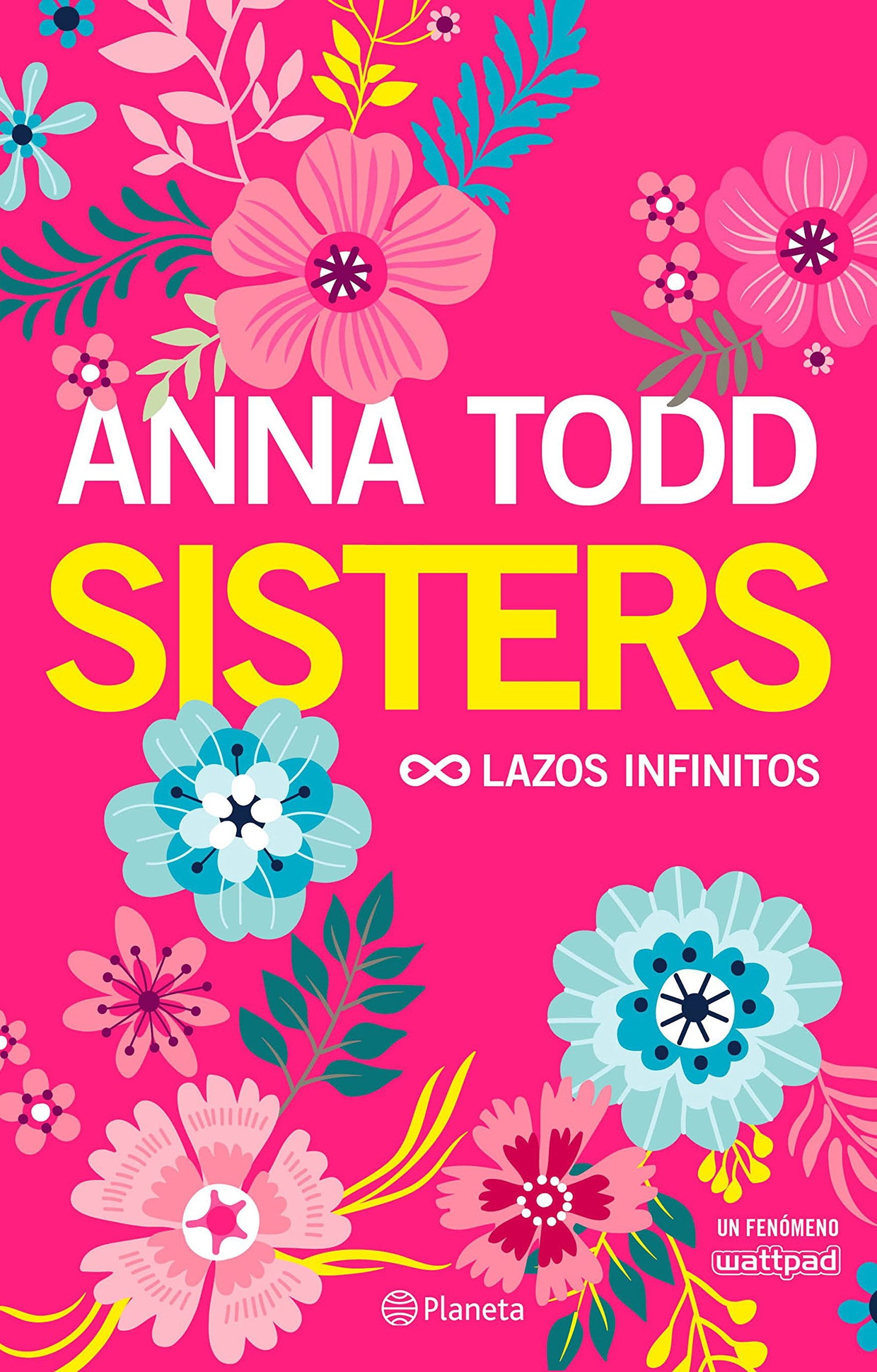 Sisters. Lazos infinitos: Lazos infinitos (Planeta Internacional)
