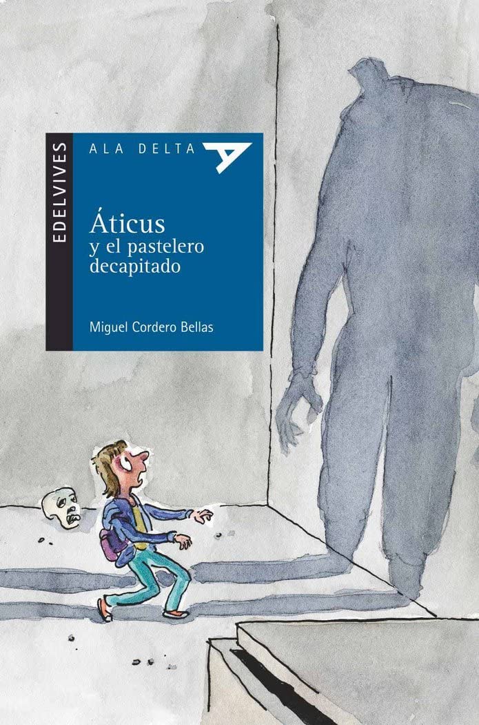 Áticus y el pastelero decapitado: 95 (Ala Delta - Serie azul)
