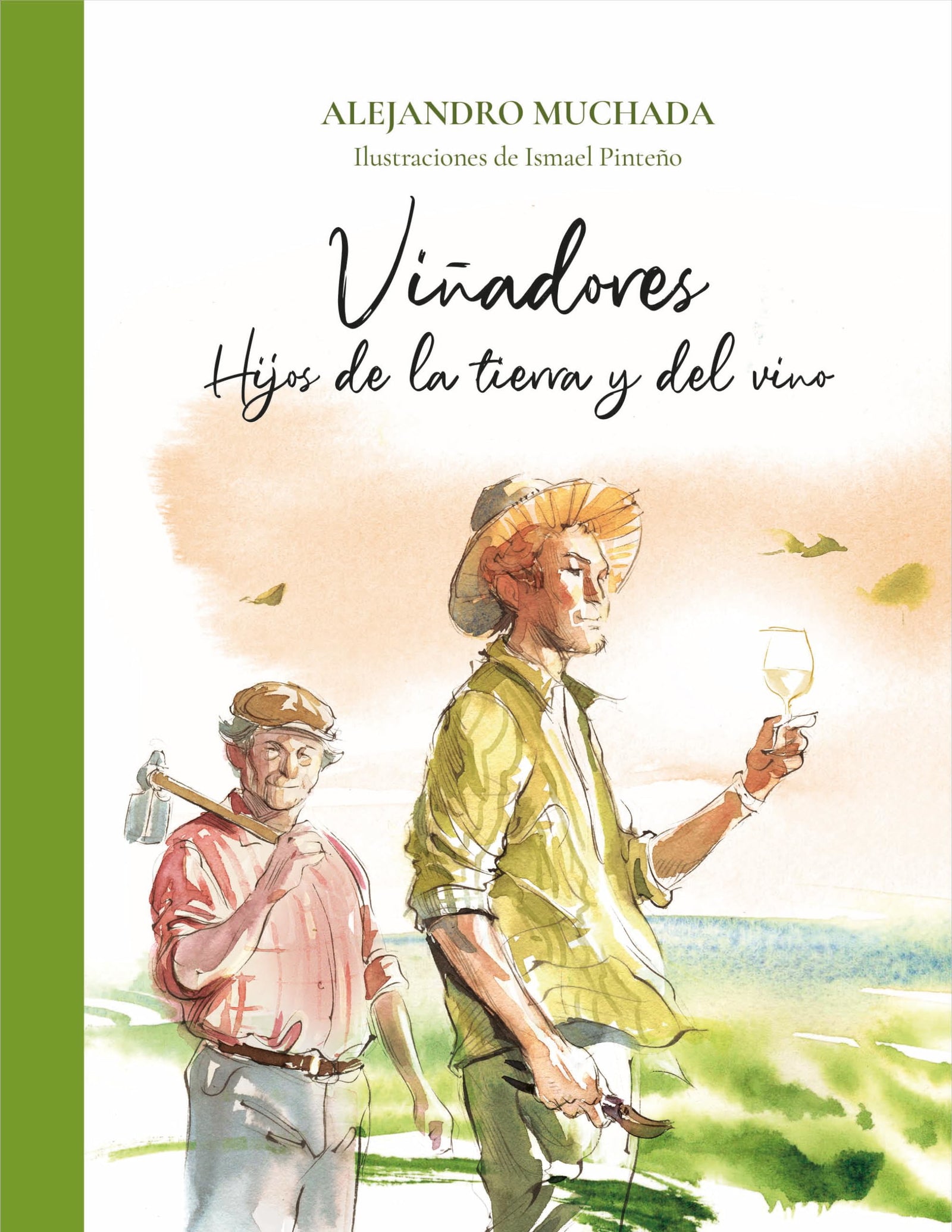 Viñadores: Hijos de la tierra y del vino