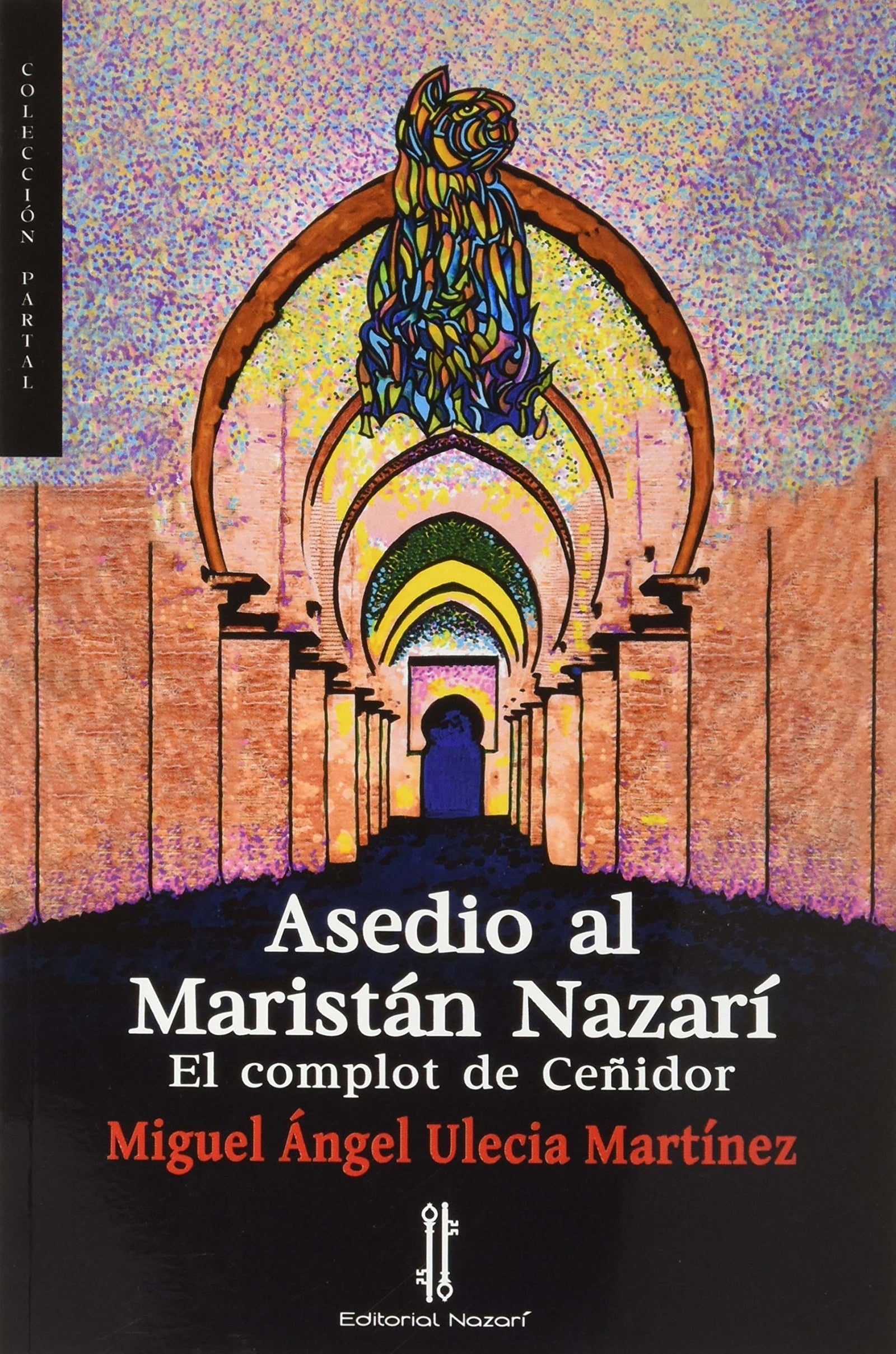 Asedio al Maristán Nazarí: El complot de Ceñidor: 9 (Partal)
