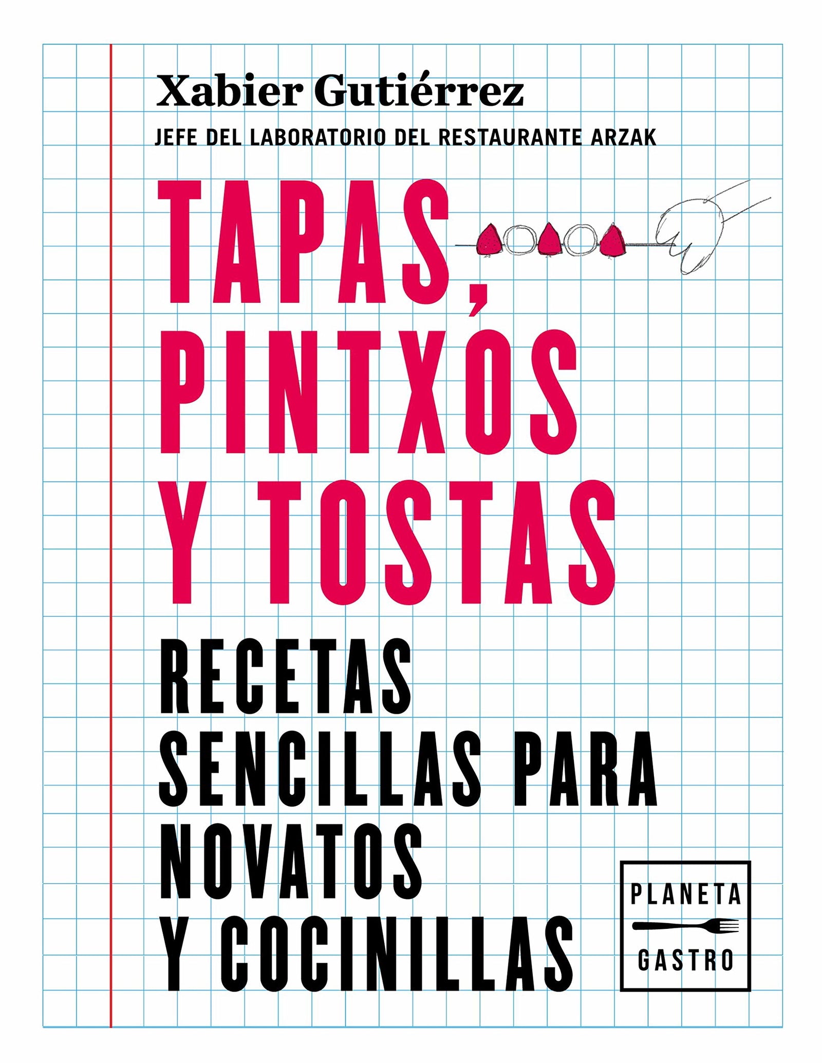 Tapas, pintxos y tostas (Cocina Temática)