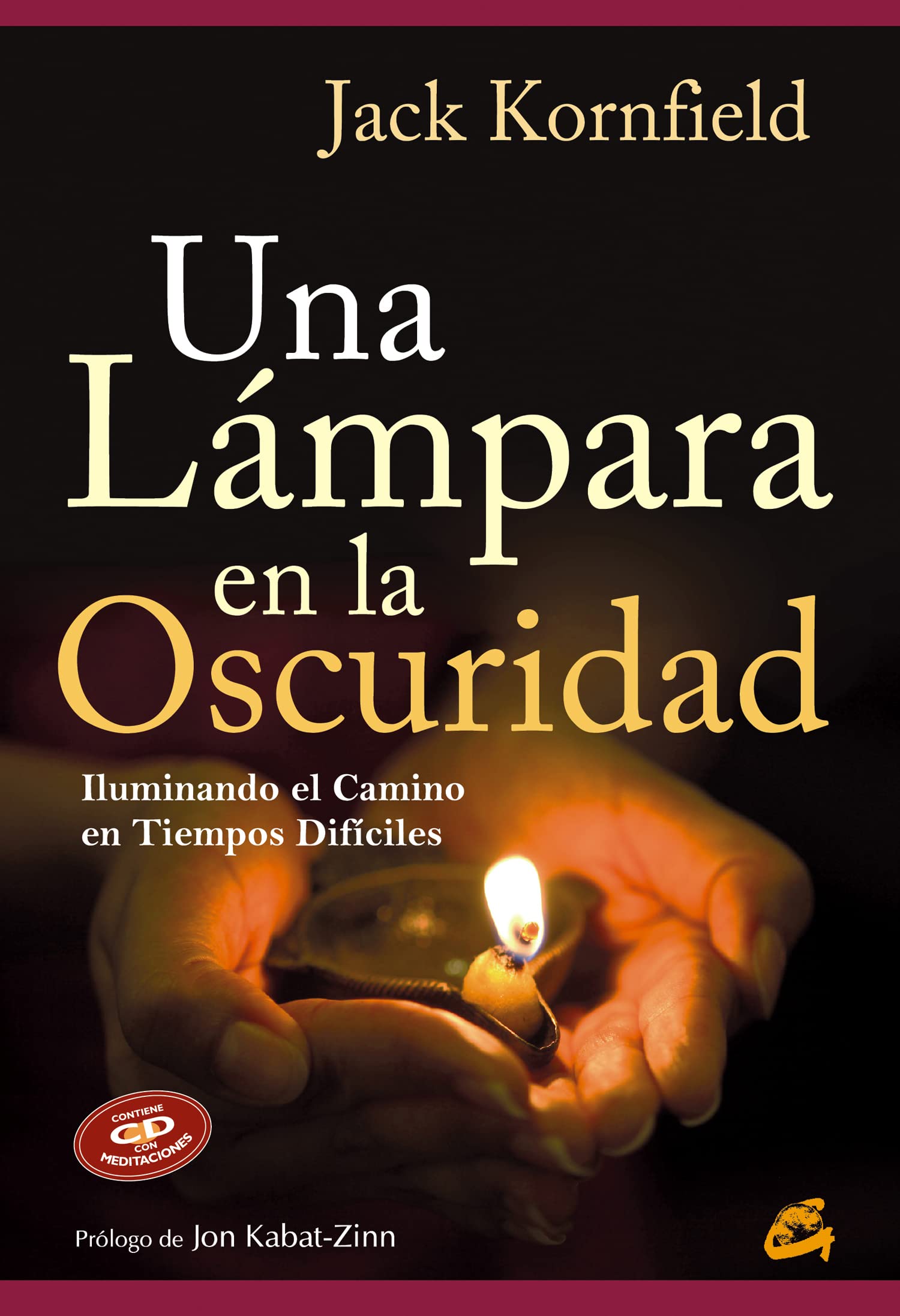 Una Lámpara En La Oscuridad: Iluminando el Camino en Tiempos Difíciles (Budismo)
