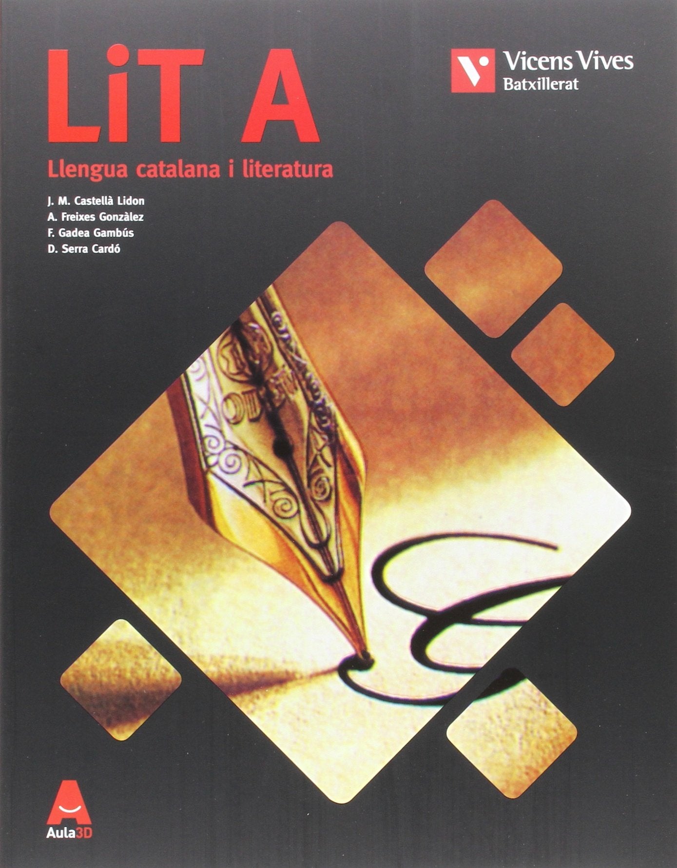 LIT A+ CREACIO LITERARIA,RECURSOS...BATX) AULA 3D: LiT A. Llengua Catalana I LiT-Dels Origens Al Modernisme I Sep. Creació LiT. Aula 3D: 000002 - 9788468238845 (SIN COLECCION)