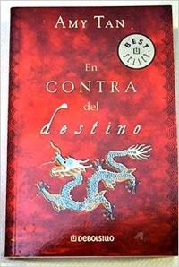 EN CONTRA DEL DESTINO-DEBOLSILLO (BESTSELLER)