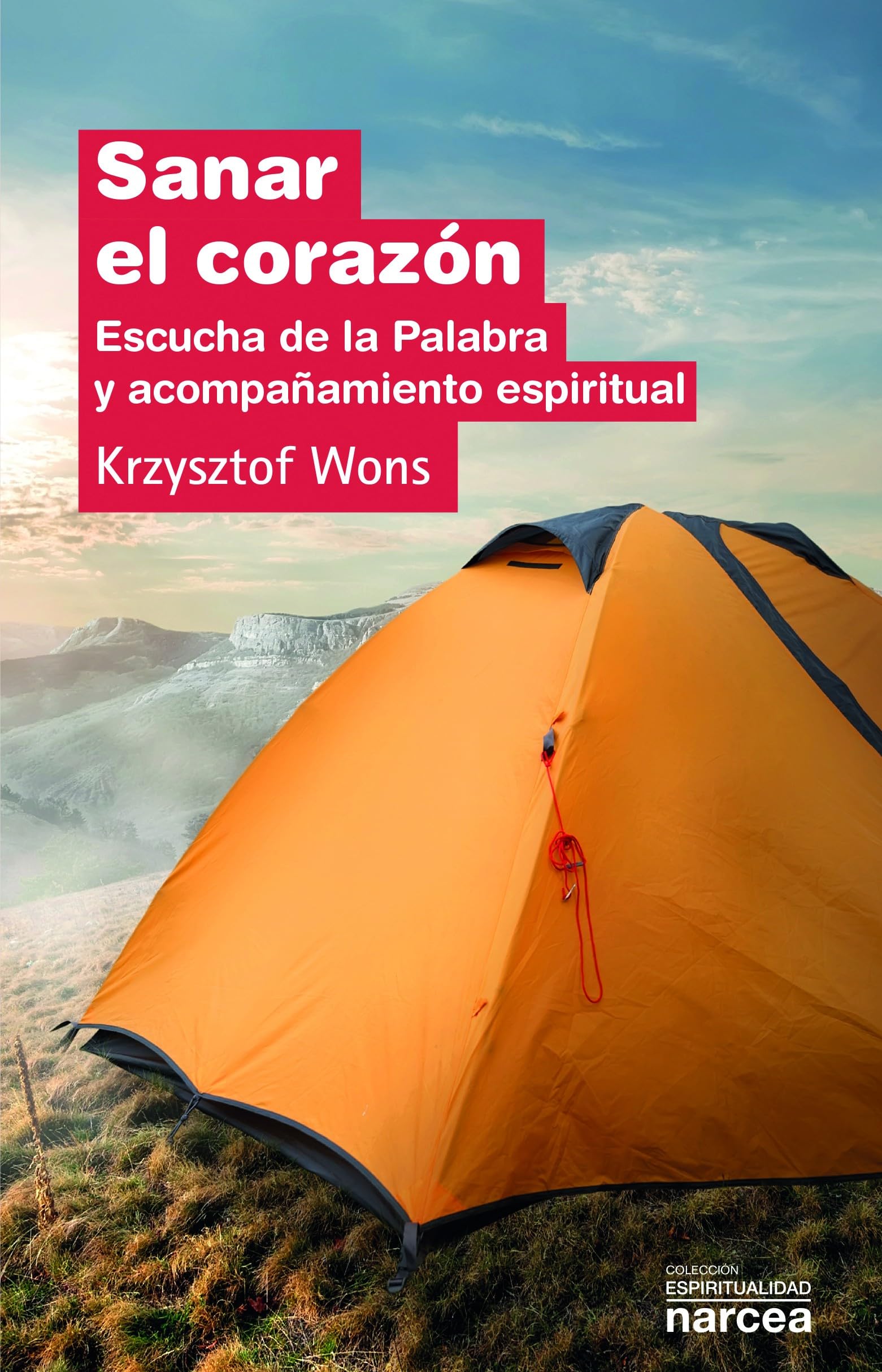 Sanar El Corazón: Escucha de la Palabra y acompañamiento espiritual: 305 (Espiritualidad)
