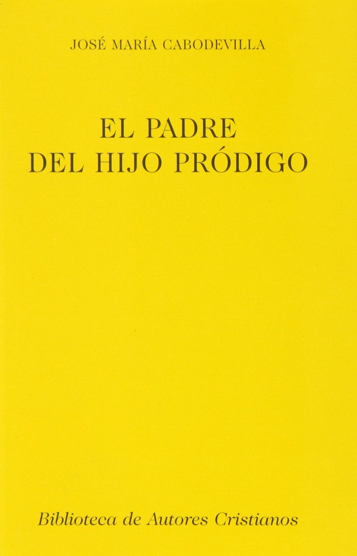 PADRE DEL HIJO PRODIGO,EL (SIN COLECCION)