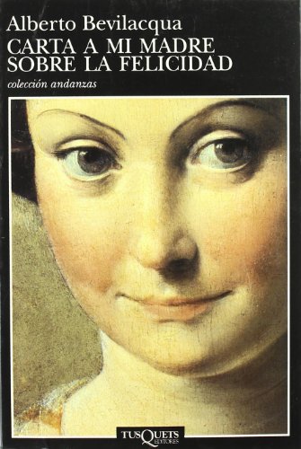 Carta a mi madre sobre la felicidad (Andanzas)