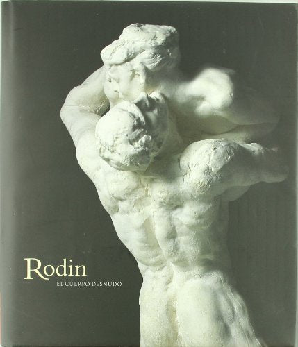 Rodin, El cuerpo desnudo