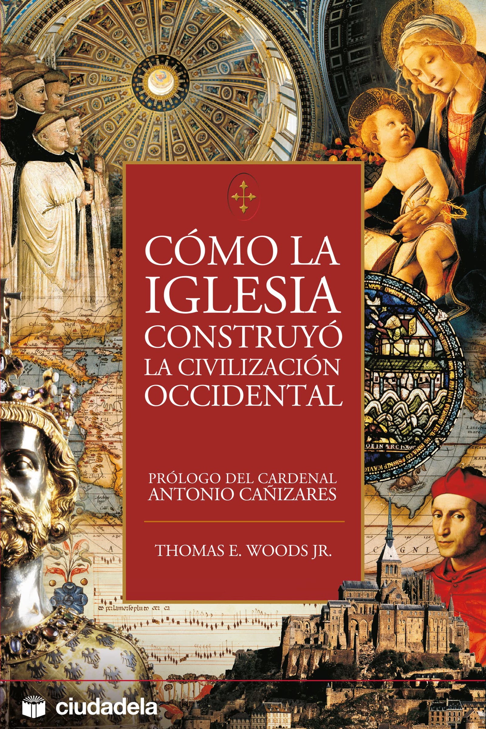 Como la Iglesia construyó la civilización occidental (Ensayo)