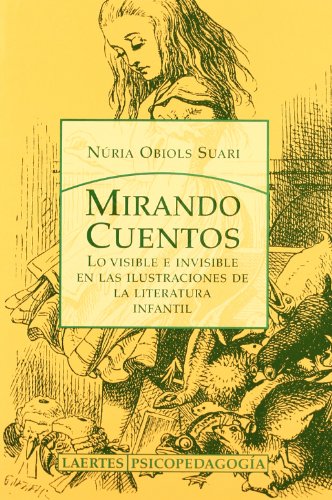 Mirando cuentos: Lo visible e invisible en las ilustraciones de la literatura infantil (Psicopedagogía) - 9788475845258: 111