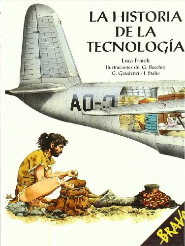 La historia de la tecnología (Bravo)