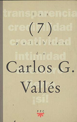 SIETE PALABRAS DE CARLOS GONZALEZ VALLES,LAS (LAS 7 PALABRAS)