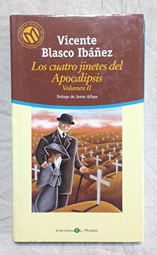LOS CUATRO JINETES DEL APOCALIPSIS (Volumen II)