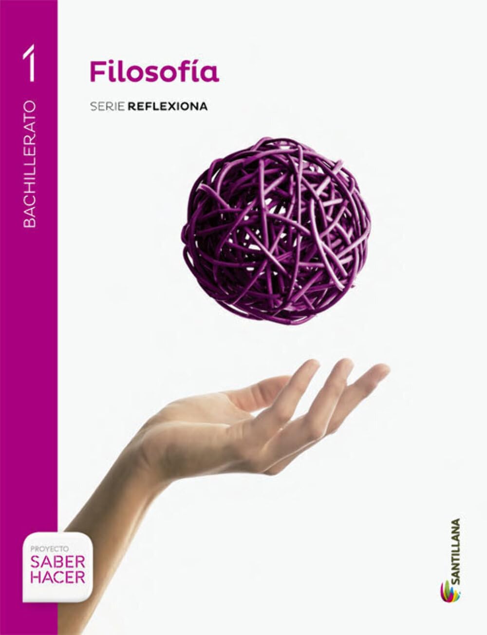 FILOSOFIA SERIE REFLEXIONA 1 BTO SABER HACER - 9788468017174