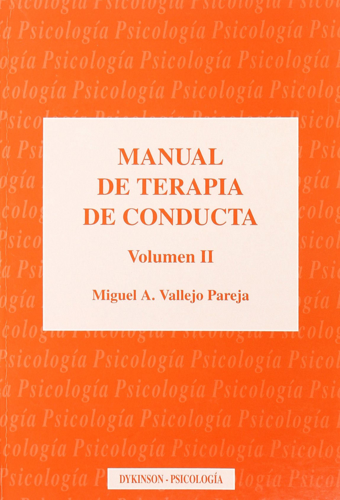 MANUAL DE TERAPIA DE CONDUCTA voL II (SIN COLECCION)