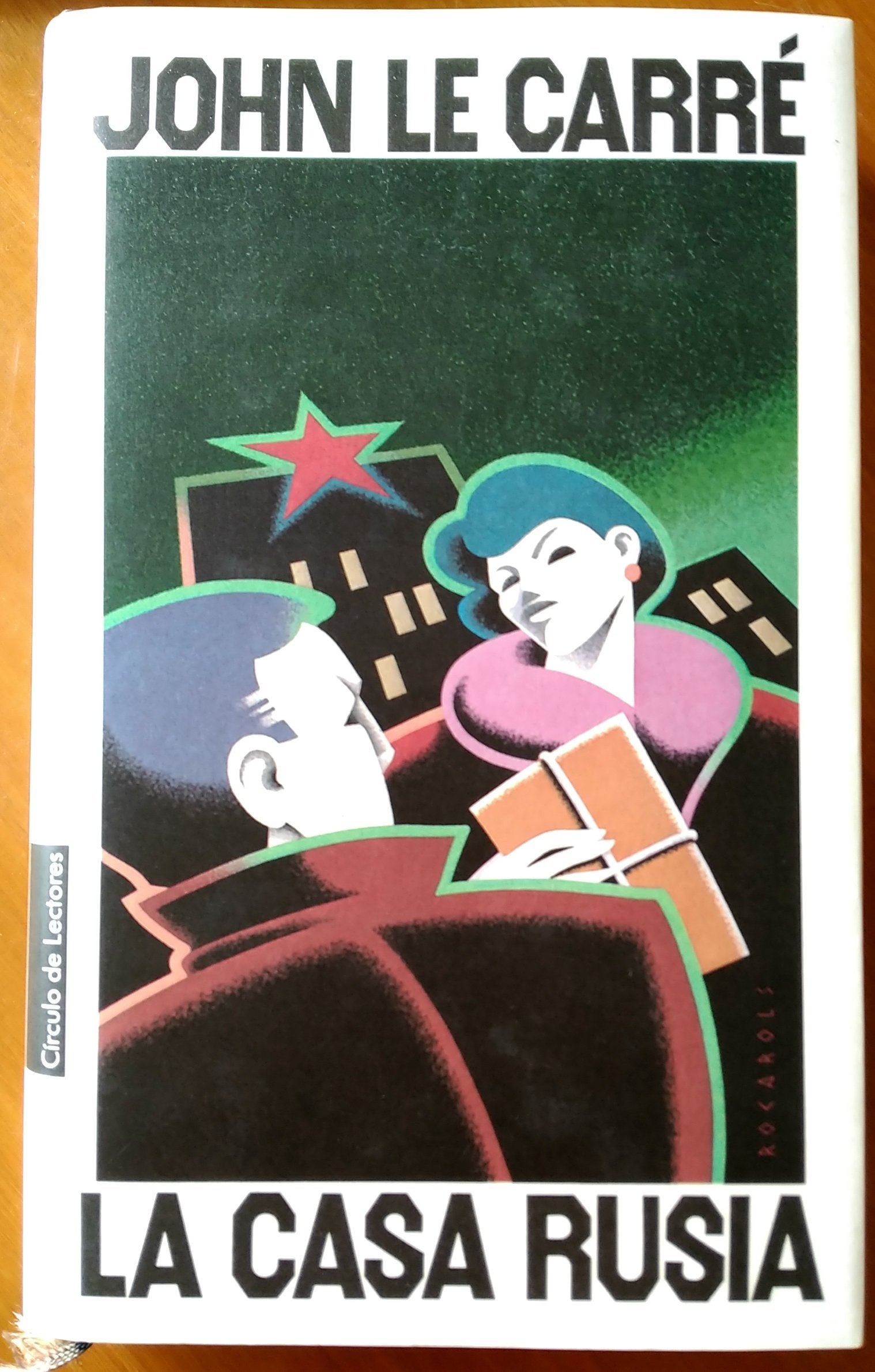 La Casa Rusia / John Le Carré ; traducción de Adolfo Martín