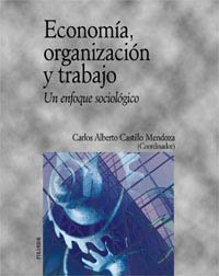 Economía, organización y trabajo: Un enfoque sociológico (Economía y Empresa)
