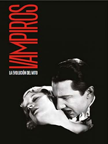 Vampiros. La evolución del mito.