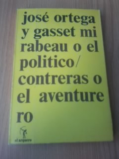 Mirabeau o el pol¸tico. Contreras o el aventurero (Colección El arquero)