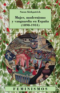 Mujer, modernismo y vanguardia en España (1898-1931): 73 (Feminismos)