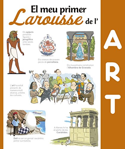 El meu primer Larousse de l'art (LAROUSSE - Infantil / Juvenil - Catalán - A partir de 8 años)