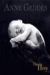 HASTA HOY (RUSTICA): (PORTADA: B/N, MANOS SOSTENIENDO BEBE): 00000 (ANNE GEDDES)