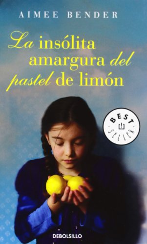 La insólita amargura del pastel de limón (Best Seller)