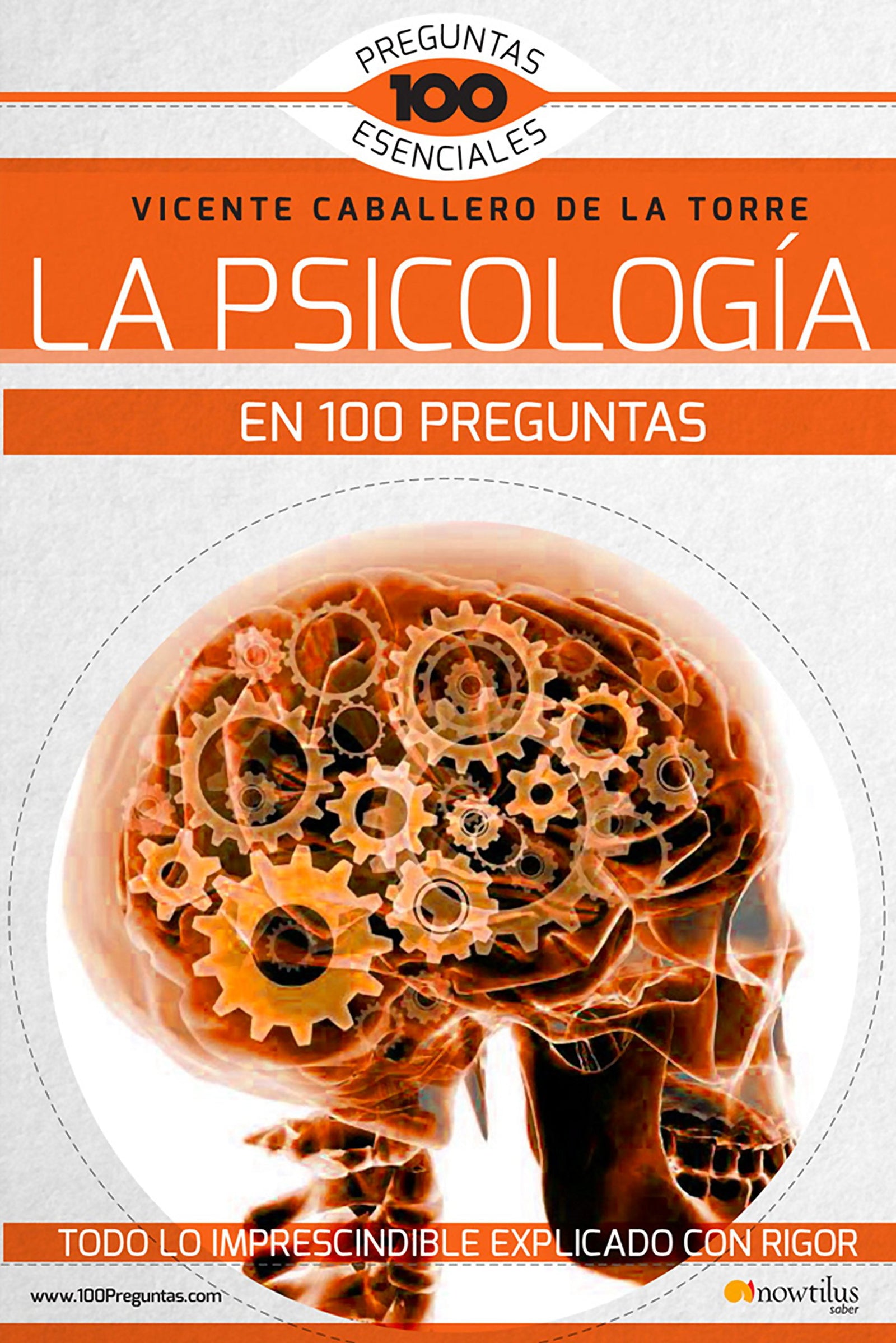 La Psicología en 100 preguntas (100 Preguntas Esenciales)