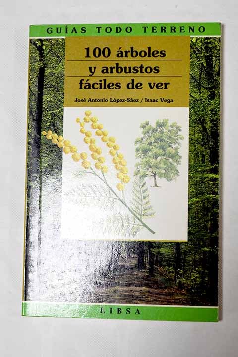 CIEN ARBOLES Y ARBUSTOS FACIL VER-DESCAT (SIN COLECCION)