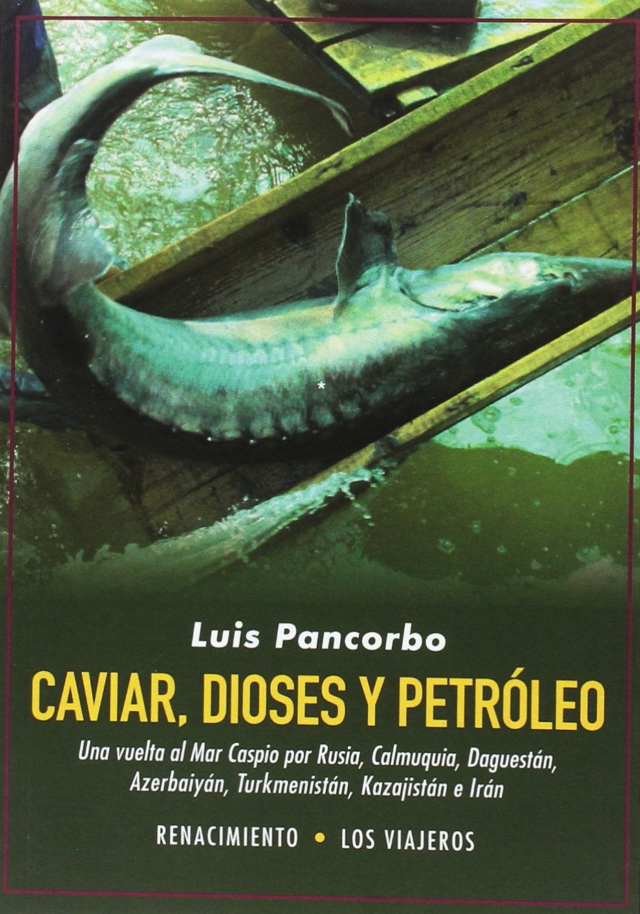Caviar, dioses y petróleo
