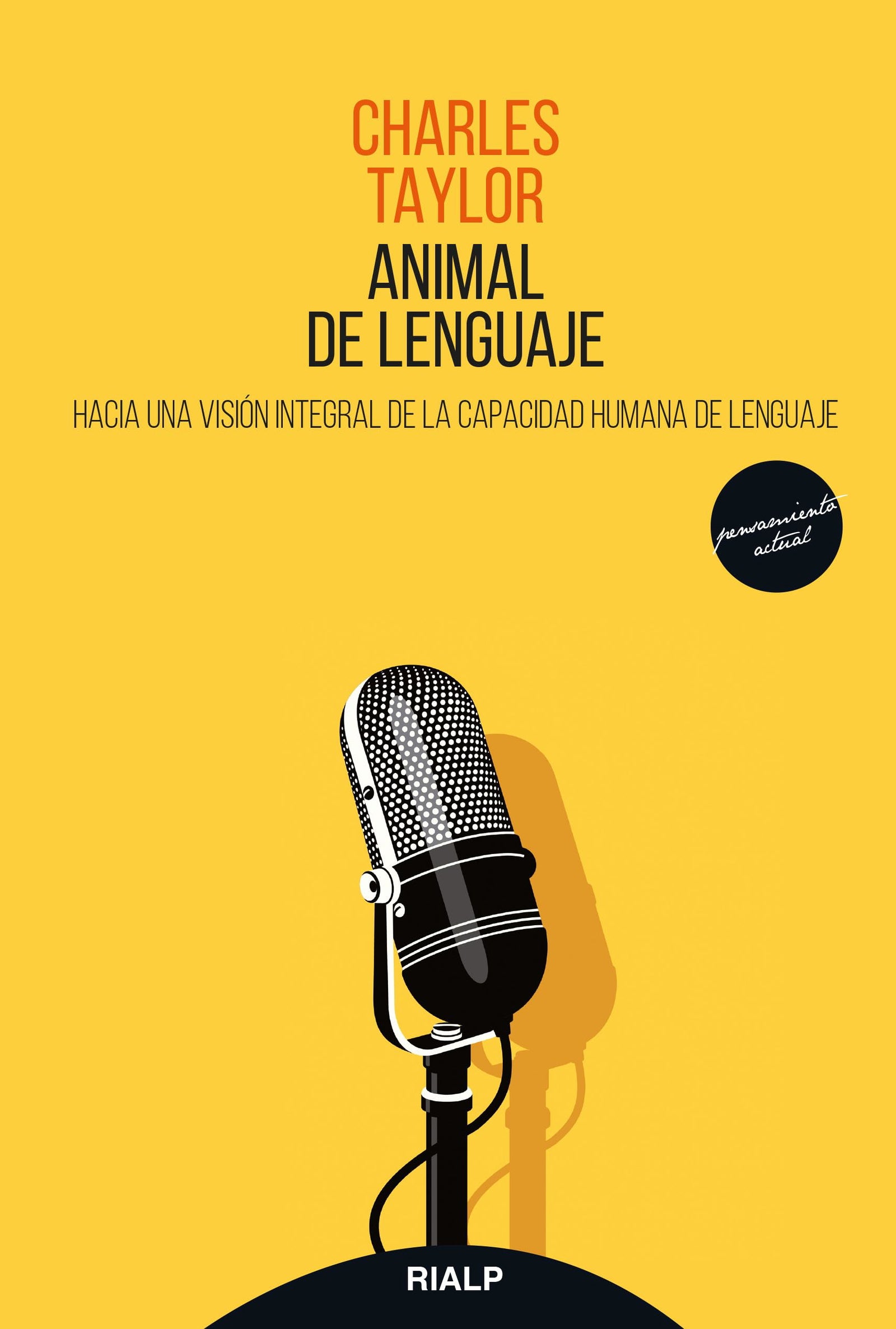 Animal de Lenguaje: Hacia una visión integral de la capacidad humana de lenguaje (Pensamiento Actual)
