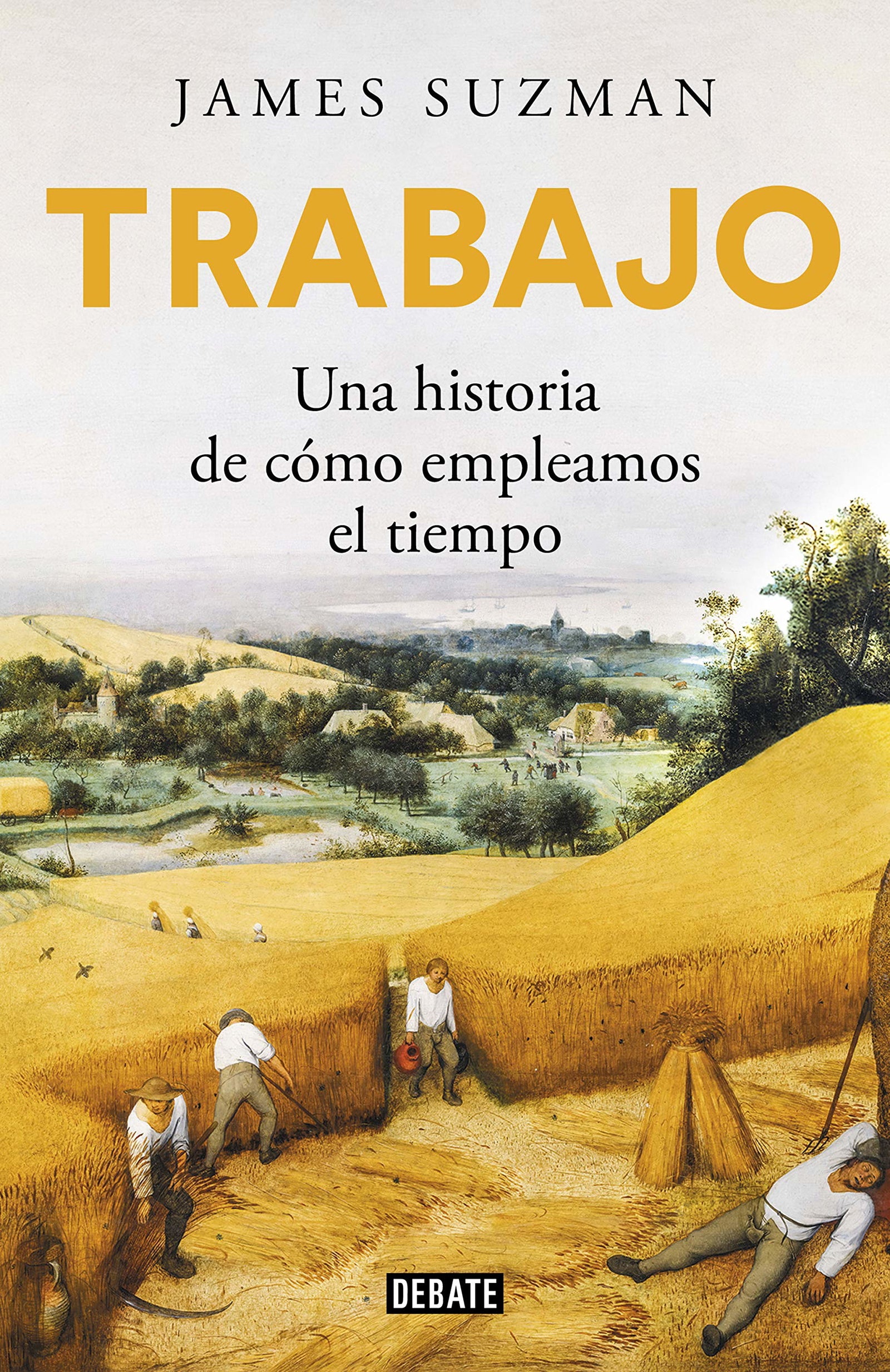 Trabajo: Una historia de cómo empleamos el tiempo