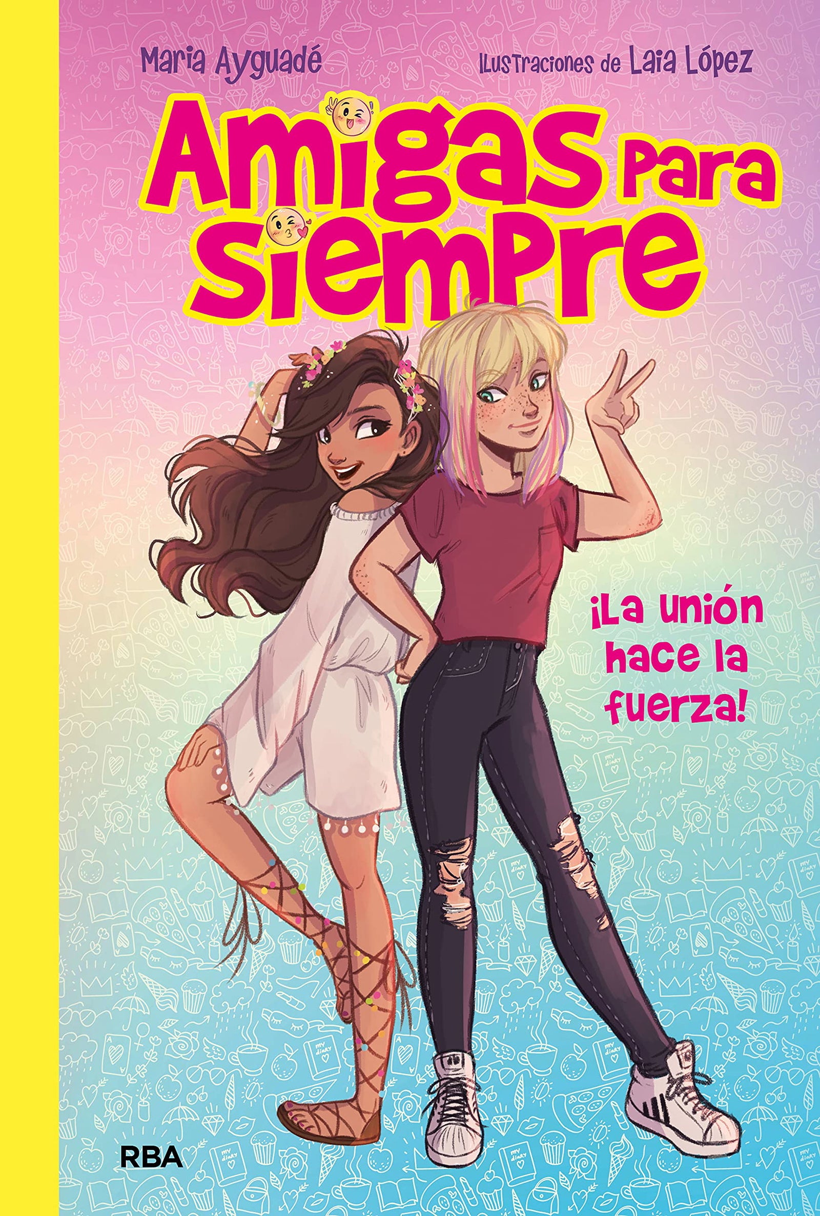 Amigas para siempre 1 - La unión hace la fuerza (Ficción Kids)