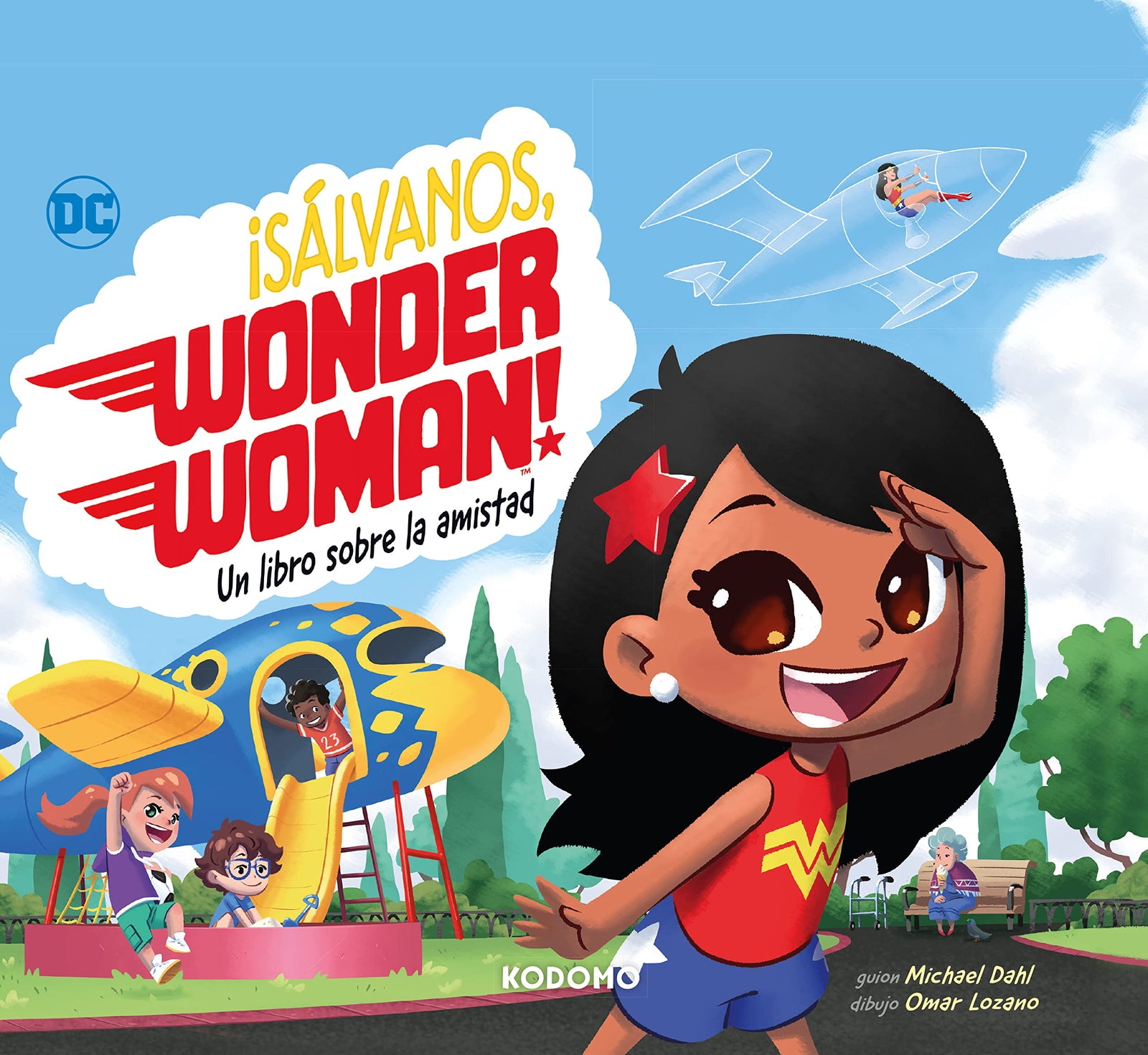 ¡Sálvanos, Wonder Woman!: Un libro sobre la amistad (SIN COLECCION)