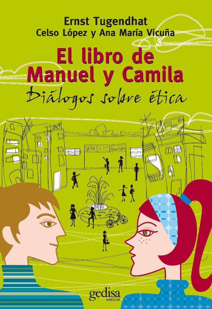 El Libro De Manuel Y Camila: Diálogos sobre Ética (Campo de Estrellas)