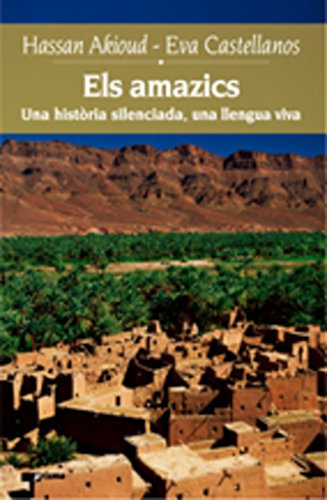 Els amazics: Una història silenciada, una llengua viva: Una Historia Silenciada, Una Llengua Viva (Prisma)