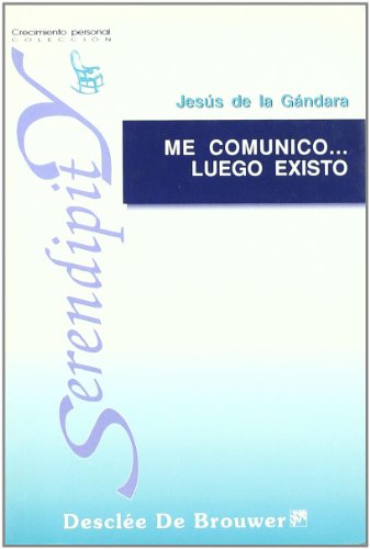 Me comunico... Luego existo (Serendipity)