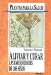 Aliviar Curar-Enfermed.Niños (SIN COLECCION)