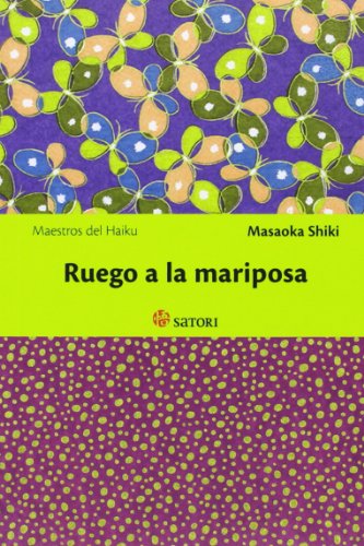 Ruego A La Mariposa (Maestros del Haiku)