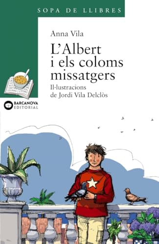 L'Albert i els coloms missatgers (Llibres infantils i juvenils - Sopa de llibres. Sèrie verda)