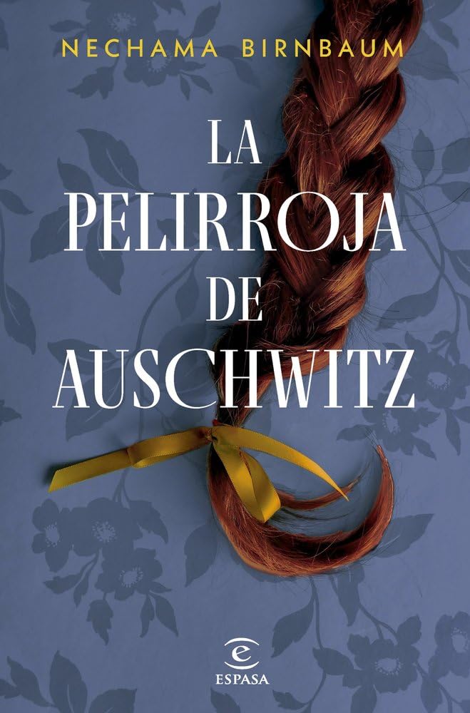 La pelirroja de Auschwitz (Espasa Narrativa)
