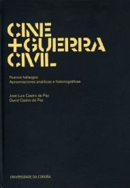 Cine + Guerra Civil: Nuevos hallazgos. Aproximaciones analiticas e historiográficas