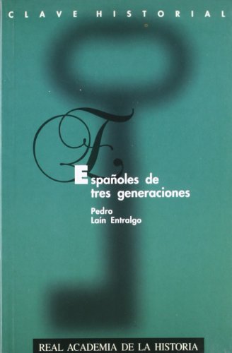 Españoles de tres generaciones.: 1 (Clave Historial.)