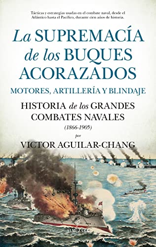 La Supremacía de los Buques Acorazados. Motores, artillería y blindaje (HISTORIA)