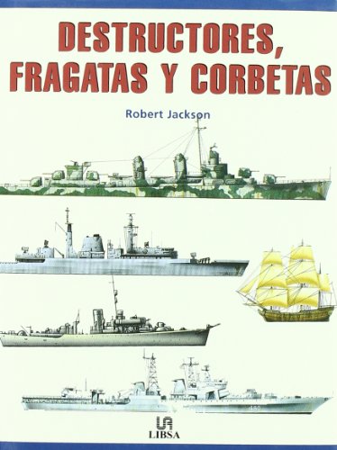 Destructores, Fragatas y Corbetas (Máquinas Civiles y de Guerra)