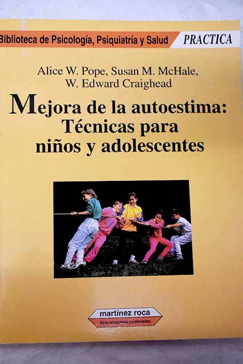 Mejora de la autoestima:tecnicas para niños y adolescentes (Guias Verdes)