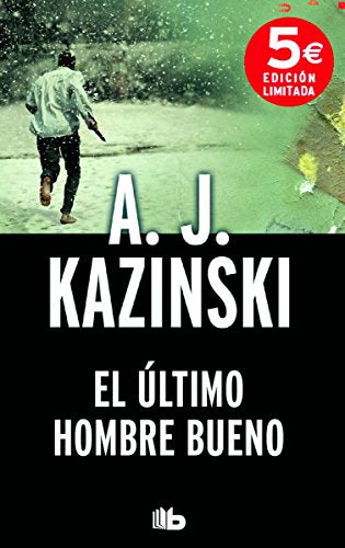 El último hombre bueno (B DE BOLSILLO)
