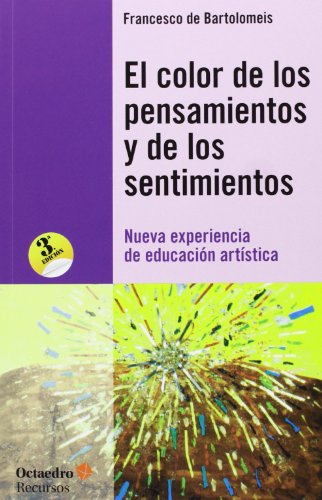El color de los pensamientos y de los sentimientos: Nueva experencia de educación artística: 6 (Recursos)