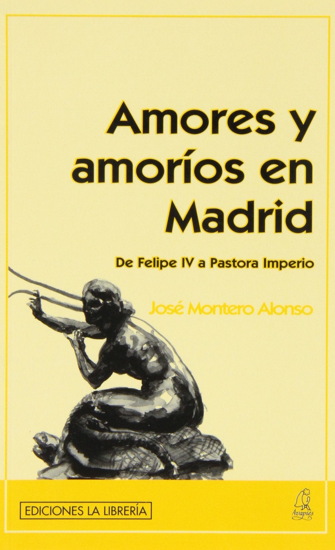 Amores y amoríos en Madrid: De Felipe IV a Pastora Imperio (HISTORIAS DE MADRID)